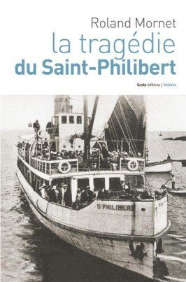 La tragédie du Saint-Philibert : par-delà les rumeurs et légendes
