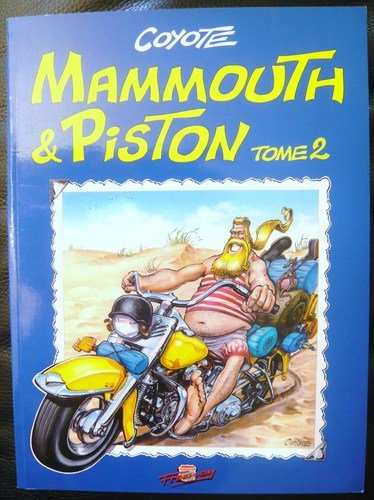 mammouth et piston, tome 2
