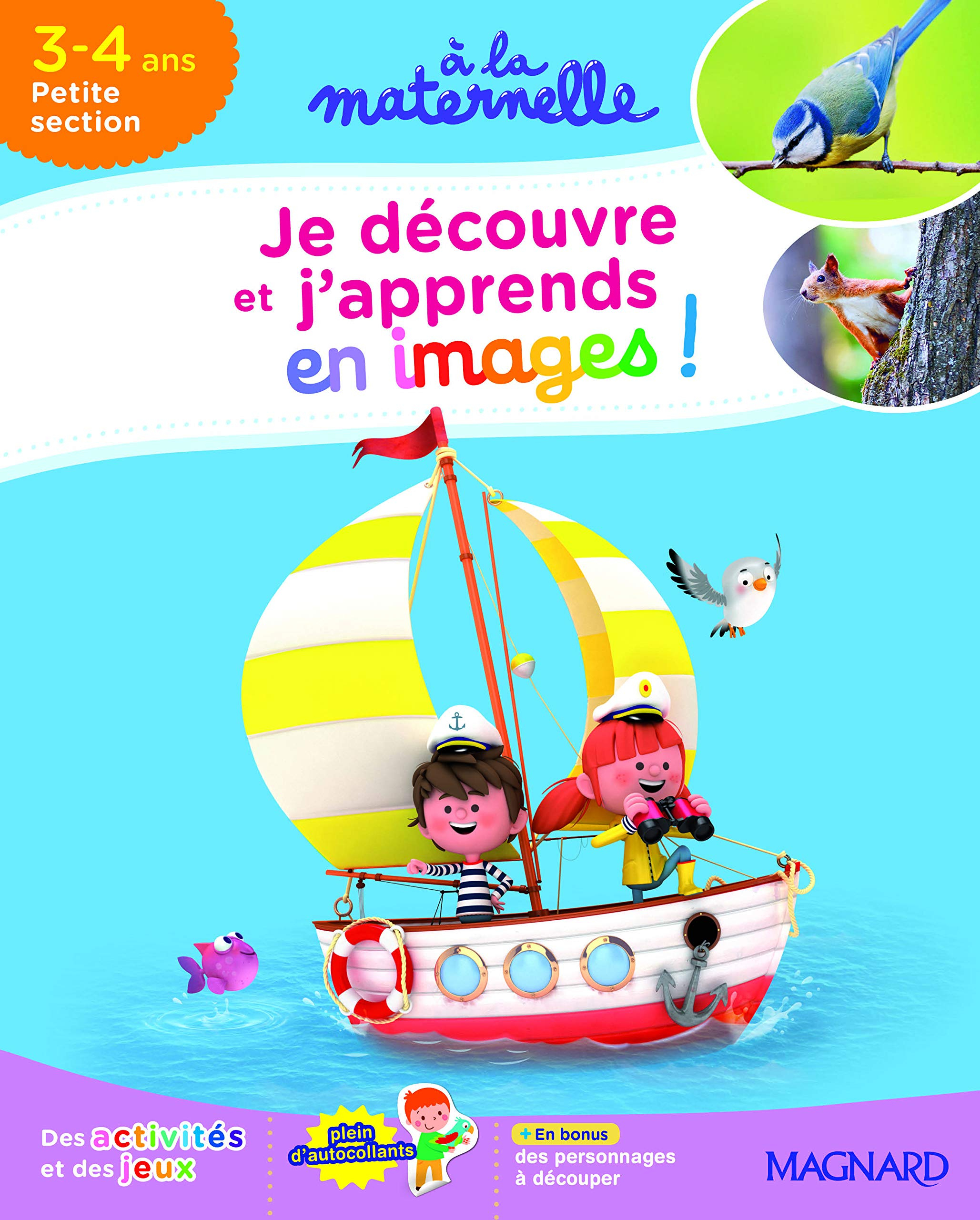Je découvre et j'apprends en images ! : 3-4 ans, petite section : des activités et des jeux