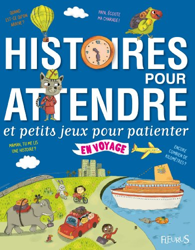 Histoires pour attendre : et petits jeux pour patienter en voyage