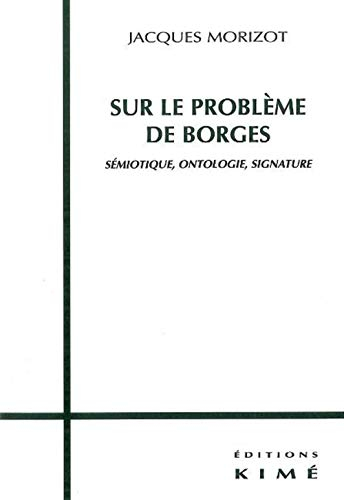 Sur le problème de Borges : sémiotique, ontologie, signature
