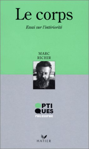 Le Corps : essai sur l'intériorité