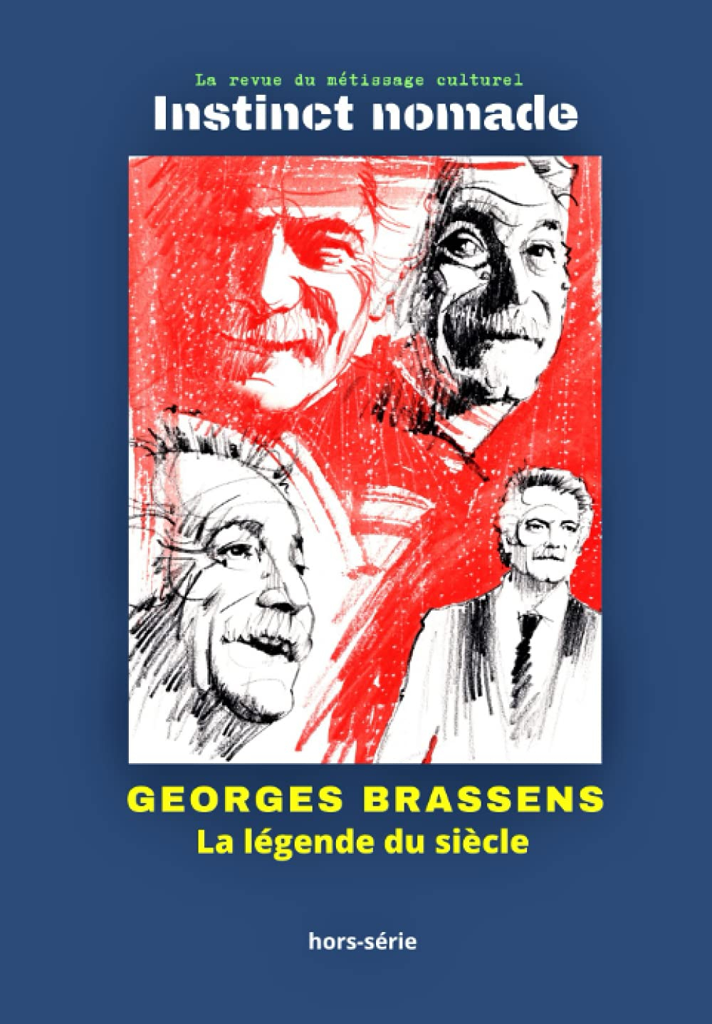 Georges Brassens : La légende du siècle: Hors-série du Centenaire