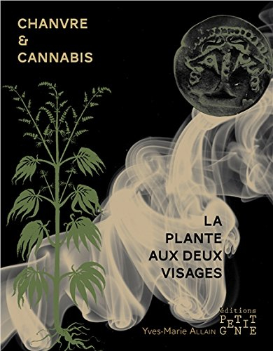 Chanvre & cannabis : la plante aux deux visages