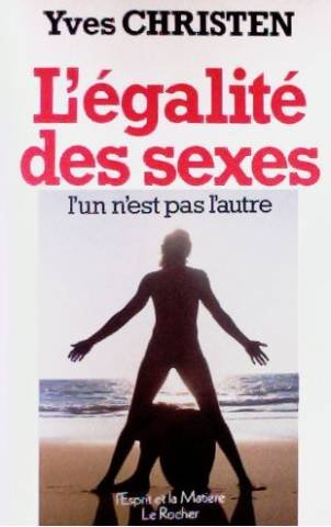 L'Egalité des sexes : l'un n'est pas l'autre