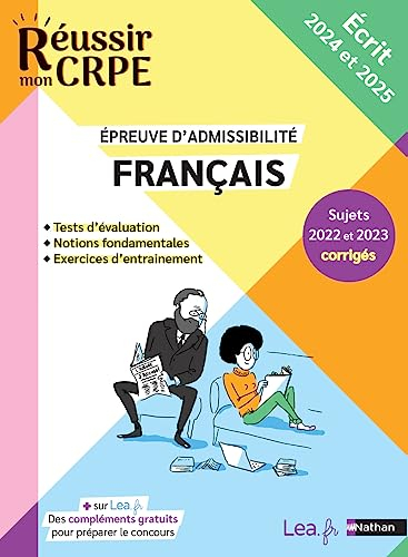 Français, épreuve d'admissibilité : sujets 2022 corrigés : écrit 2023 et 2024