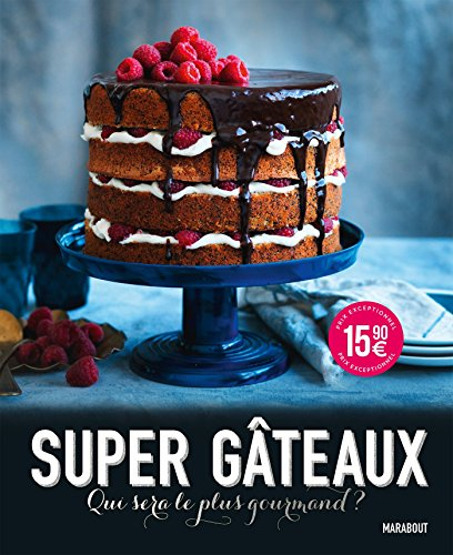 Super gâteaux : qui sera le plus gourmand ?