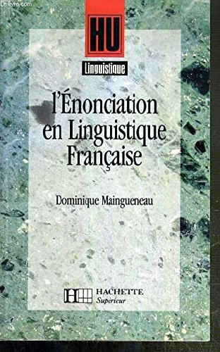 approche de l'enonciation en linguistique française : embrayeurs, temps, discours rapporte