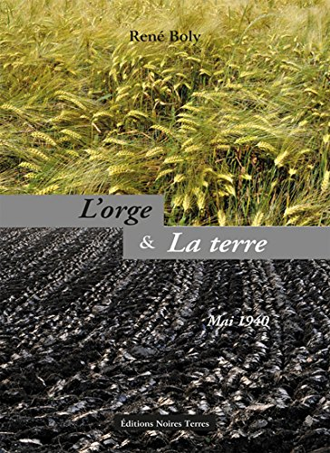 L'orge & la terre : mai 1940