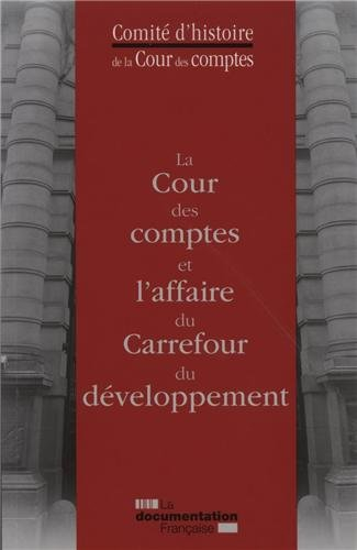 La Cour des comptes et l'affaire du Carrefour du développement