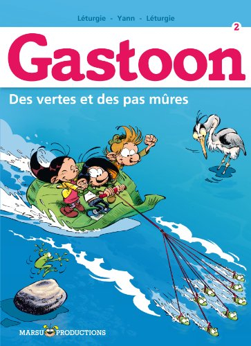 Gastoon. Vol. 2. Des vertes et des pas mûres