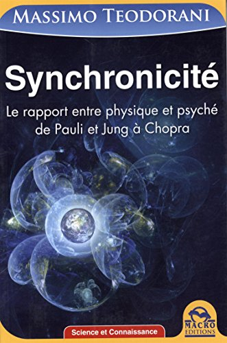 Synchronicité : le rapport entre physique et psyché de Pauli et Jung à Chopra