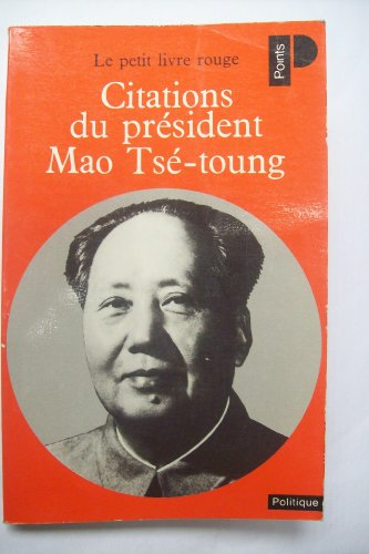 Citations du président Mao Tsé-Toung : le `Petit livre rouge'