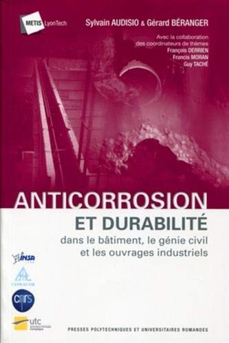 Anticorrosion et durabilité dans le bâtiment, le génie civil et les ouvrages industriels