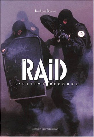 Le RAID : l'ultime recours