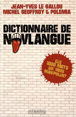 Dictionnaire de novlangue : ces 1.000 mots qui vous manipulent