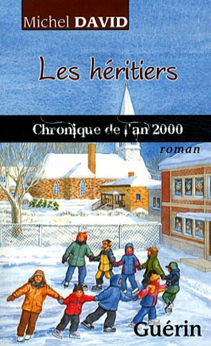Les héritiers : chronique de l'an 2000
