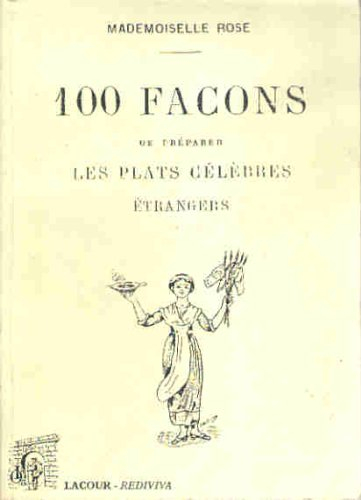 100 façons de préparer les plats célèbres étrangers