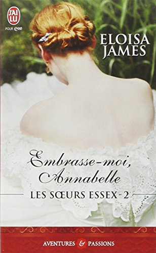 Les soeurs Essex. Vol. 2. Embrasse-moi, Annabelle