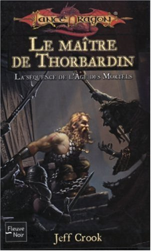 La séquence de l'âge des mortels. Vol. 3. Le maître de Thorbardin