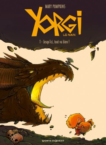 Yorgi le nain. Vol. 1. Jusqu'ici, tout va bien !