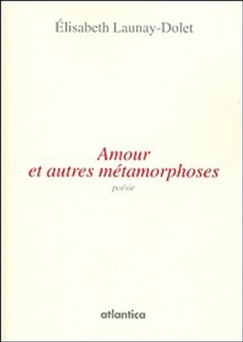 Amour et autres métamorphoses. Au noir désert de blanc silence. Ile ou La nuit amie