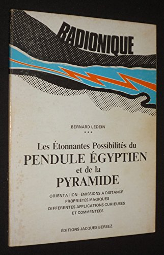 Les Étonnantes possibilités du pendule égyptien et de la pyramide (Radionique)