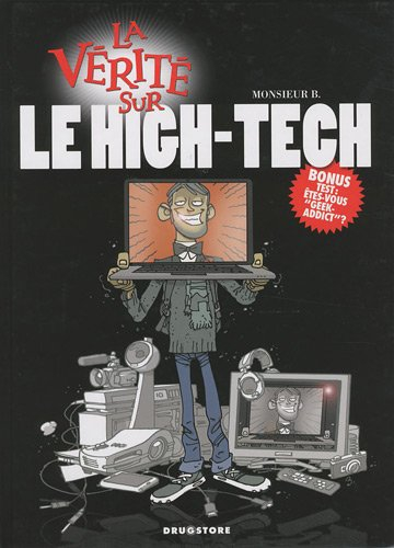 La vérité sur le high-tech