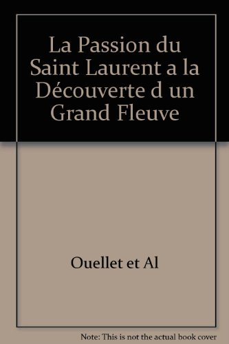 La passion du Saint-Laurent : à la découverte du grand fleuve