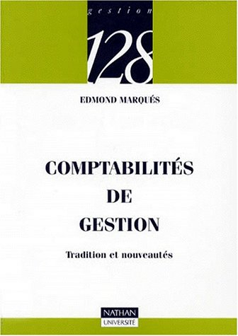Comptabilités de gestion : tradition et nouveautés