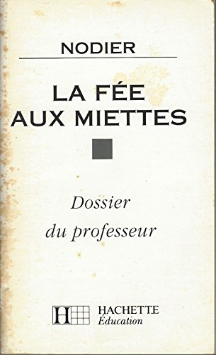 La Fée aux miettes : dossier du professeur
