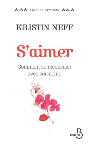 S'aimer : comment se réconcilier avec soi-même