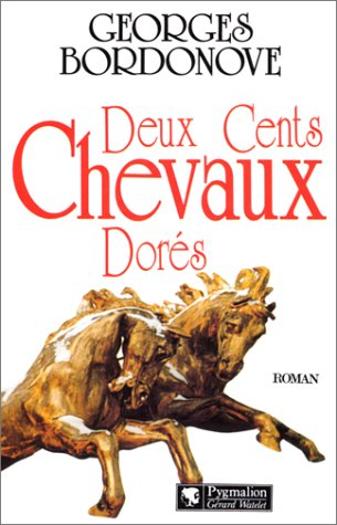 Deux cents chevaux dorés