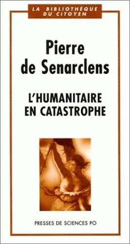 L'humanitaire en catastrophe