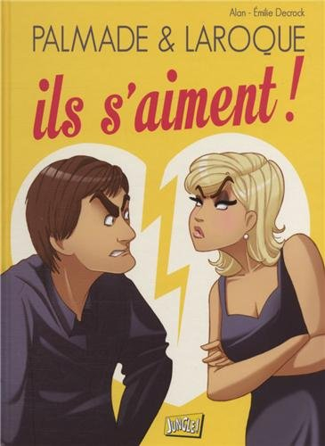 Palmade & Laroque. Vol. 1. Ils s'aiment !