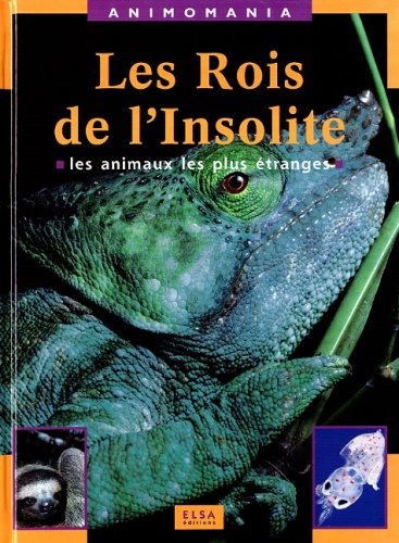 les rois de l'insolite : les animaux les plus étranges