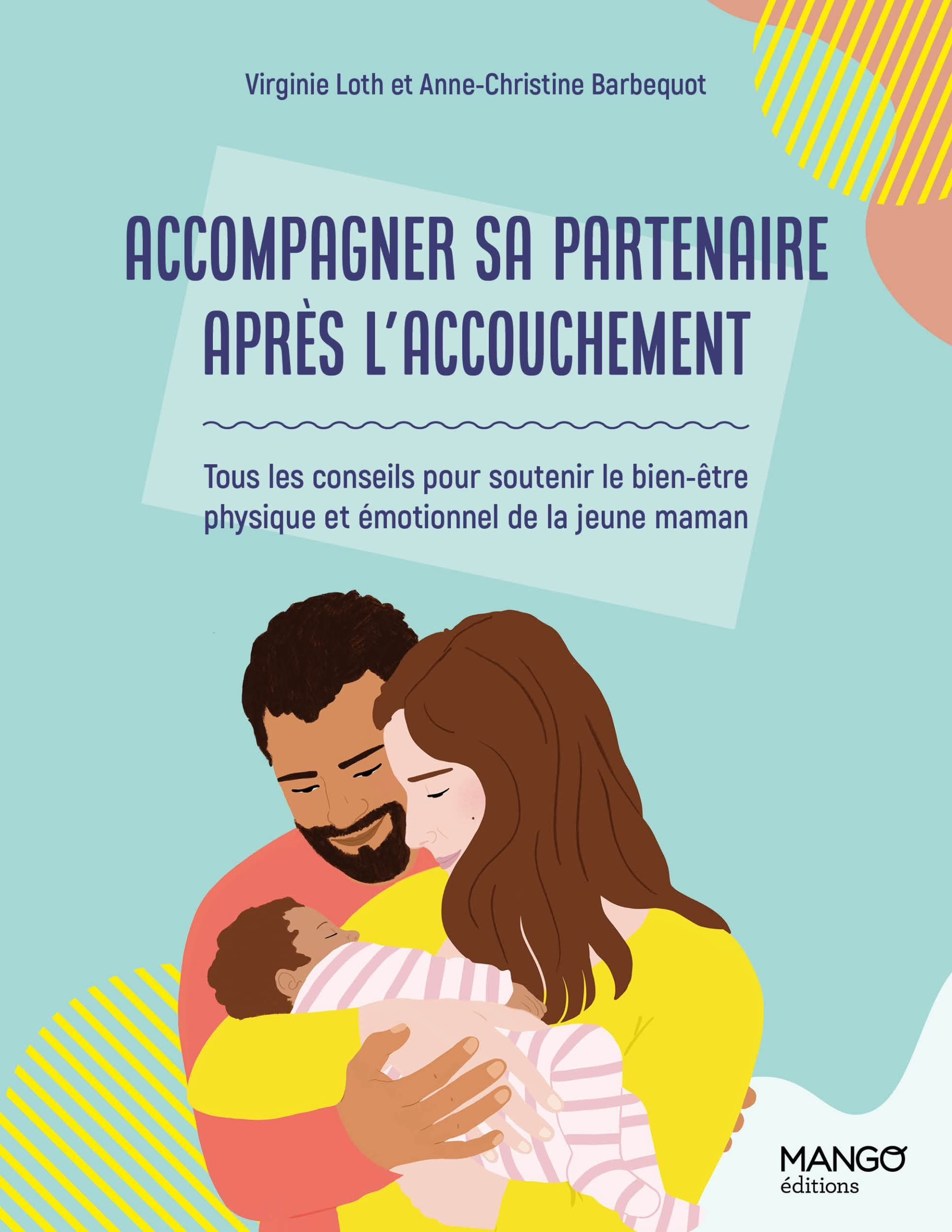 Accompagner sa partenaire après l'accouchement : tous les conseils pour soutenir le bien-être physiq