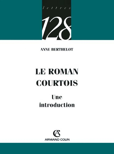 Le roman courtois : une introduction