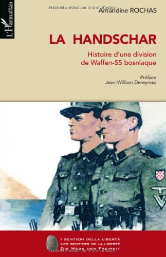 La Handschar : histoire d'une division de Waffen-SS bosniaque