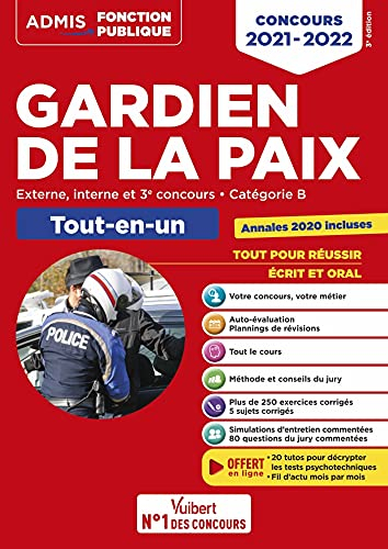 Gardien de la paix : externe, interne et 3e concours, catégorie B, tout-en-un : tout pour réussir, é