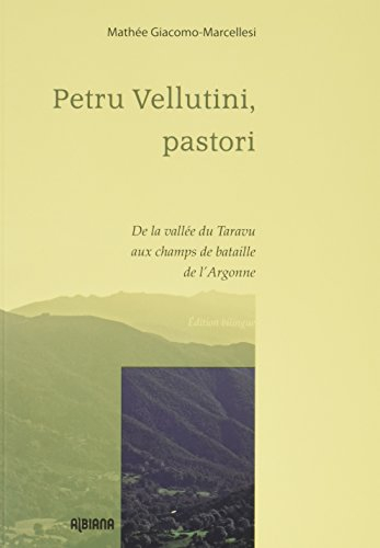 Petru Vellutini, pastori : de la vallée de Taravu aux champs de bataille de L'Argonne