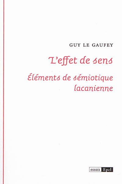 L'effet de sens : éléments de sémiotique lacanienne
