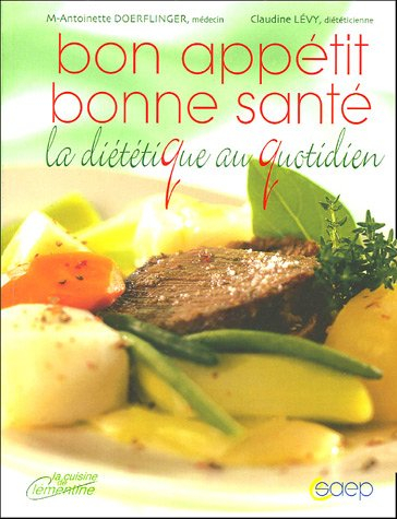 Bon appétit, bonne santé : la diététique au quotidien