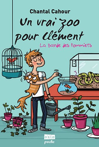 La bande des Pommiers. Vol. 2. Un vrai zoo pour Clément !