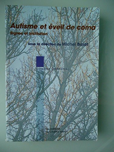 Autisme et éveil de coma : signes et institution