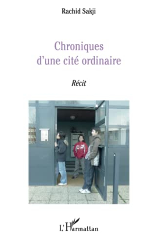 Chroniques d'une cité ordinaire : témoignage