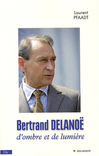 Bertrand Delanoë : d'ombre et de lumière
