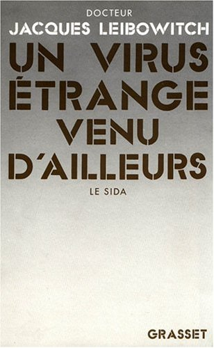 Un Virus étrange venu d'ailleurs : le sida