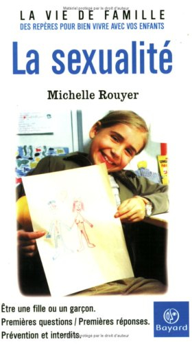 La sexualité : être une fille ou un garçon, premières questions-premières réponses, prévention et in