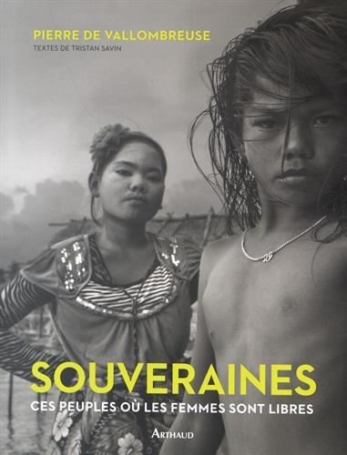 Souveraines : ces peuples où les femmes sont libres